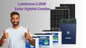 Luminous 2.2 kw solar hybrid combo details